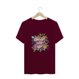 Nome do produto T-Shirt Never Give Up