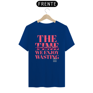 Nome do produtoThe Time We Enjoy Wasting