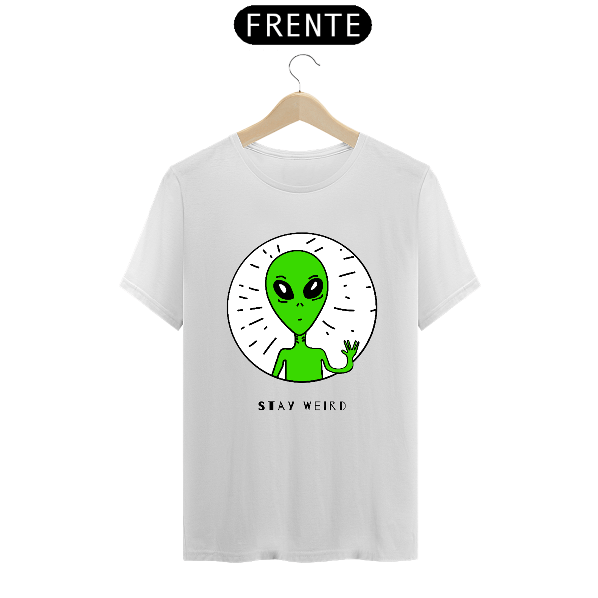 Nome do produto: Stay Weird