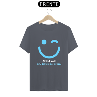 Nome do produtoFeed Me and Tell Me I'm Pretty