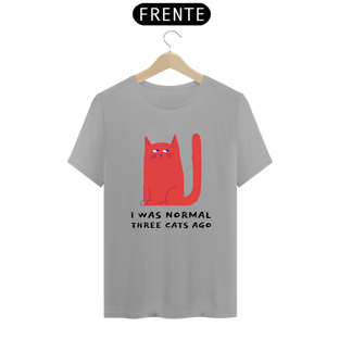 Nome do produtoI was Normal 3 Cats Ago