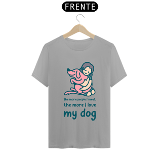 Nome do produtoThe More I Love My Dog