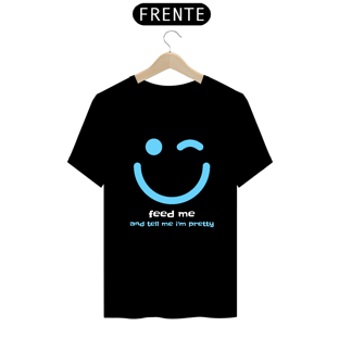 Nome do produtoFeed Me and Tell Me I'm Pretty