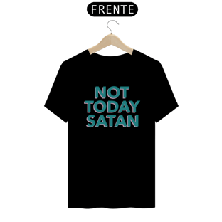 Nome do produtoNot Today Satan
