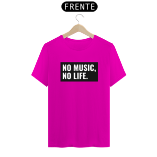 Nome do produtoNo Music, No Life.