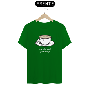 Nome do produtoLife is Too Short For Bad Coffee