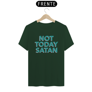 Nome do produtoNot Today Satan