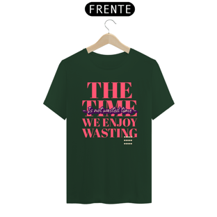 Nome do produtoThe Time We Enjoy Wasting
