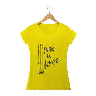 Nome do produtoALL YOU NEED IS LOVE