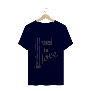 Nome do produtoALL YOU NEED IS LOVE