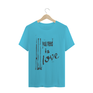 Nome do produtoALL YOU NEED IS LOVE