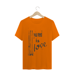 Nome do produtoALL YOU NEED IS LOVE