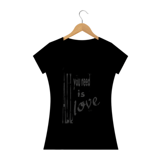 ALL YOU NEED IS LOVE