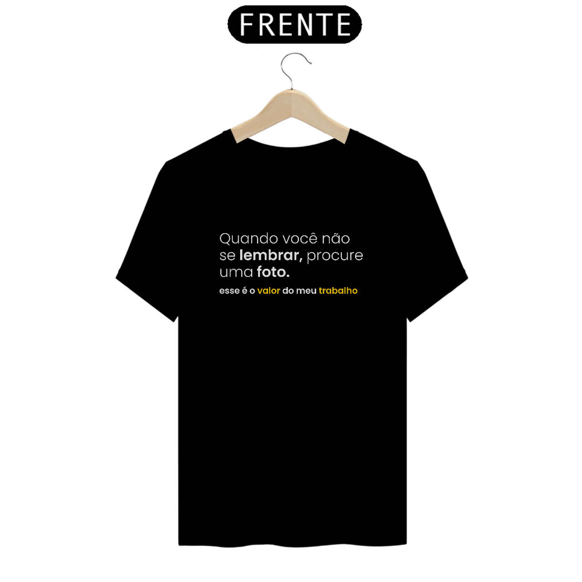 Nome do produto: Camiseta Quality - PROCURE UMA FOTO