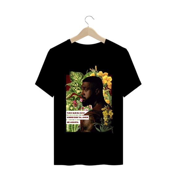 Camiseta Baco - tudo que eu ouvi sobre esse tal amor me assusta