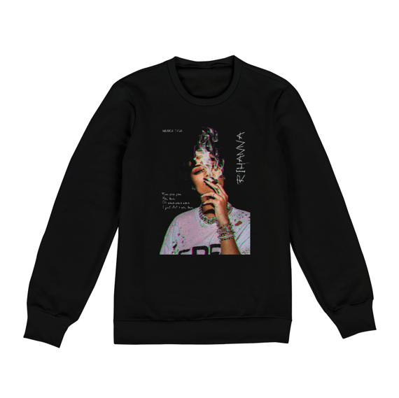 Moletom Rihanna