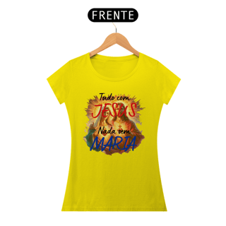 Nome do produto Camiseta TUDO COM JESUS, NADA SEM MARIA