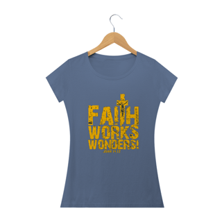 Nome do produto Camiseta a Fé Faz Maravilhas