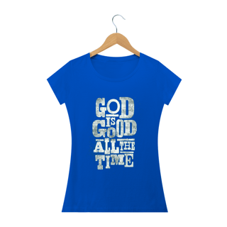 Nome do produto Camiseta DEUS É BOM O TEMPO TODO