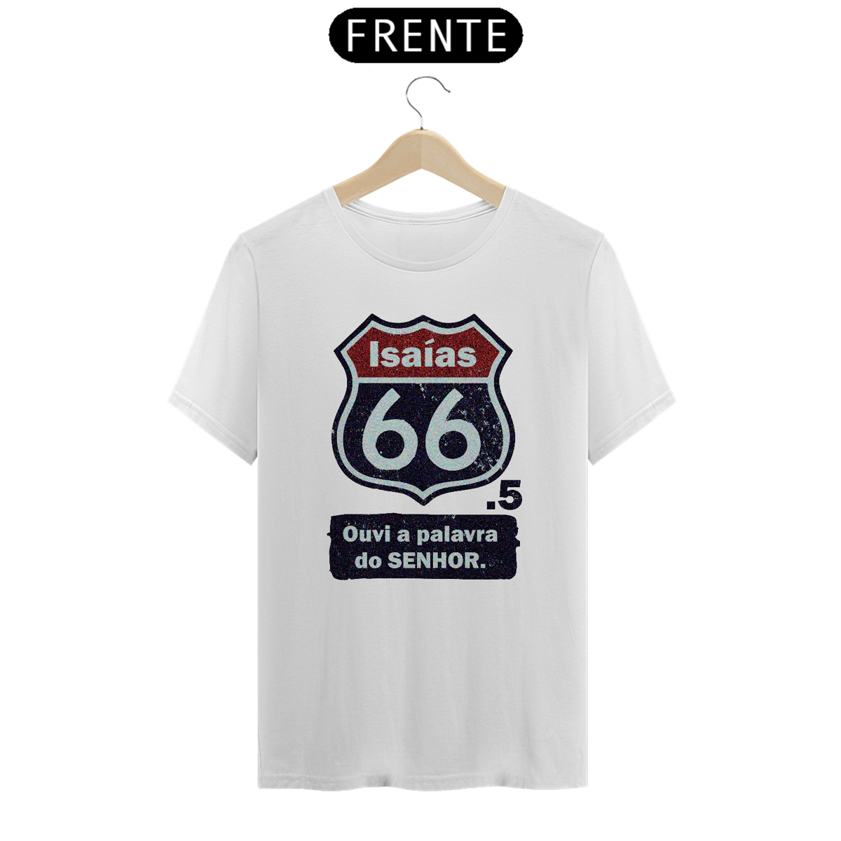 Nome do produto: Camiseta ISAIAS 66. 