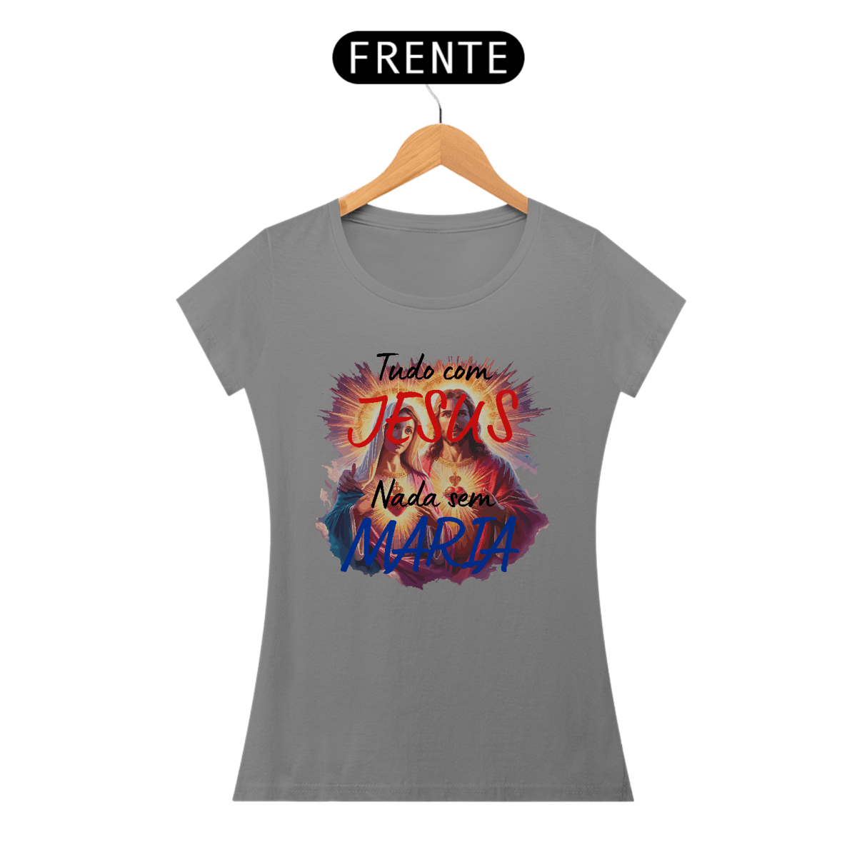 Nome do produto: Camiseta TUDO COM JESUS, NADA SEM MARIA