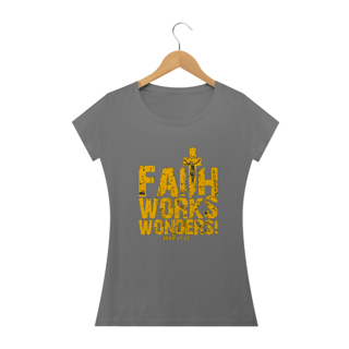 Nome do produto Camiseta a Fé Faz Maravilhas