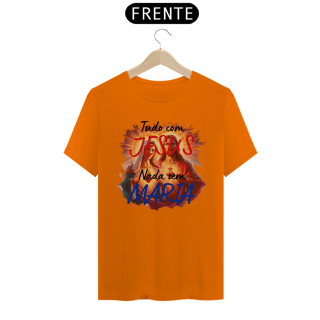 Nome do produto Camiseta TUDO COM JESUS, NADA SEM MARIA