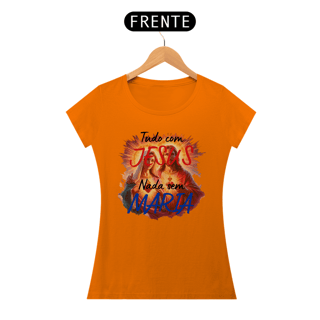 Nome do produto Camiseta TUDO COM JESUS, NADA SEM MARIA