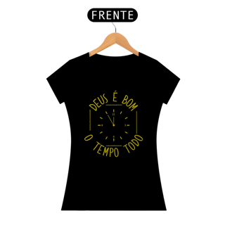 Nome do produto Camiseta DEUS É BOM O TEMPO TODO