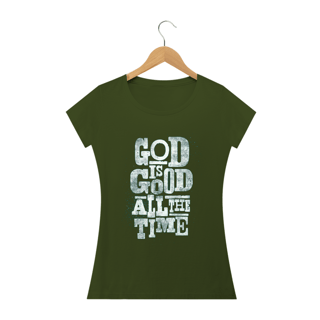 Nome do produto Camiseta DEUS É BOM O TEMPO TODO