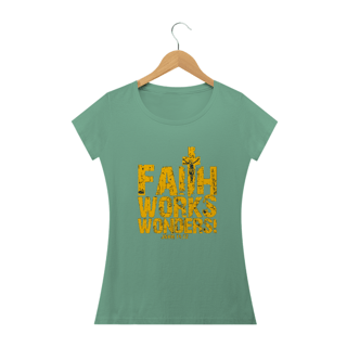 Nome do produto Camiseta a Fé Faz Maravilhas