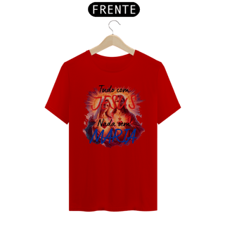 Nome do produto Camiseta TUDO COM JESUS, NADA SEM MARIA