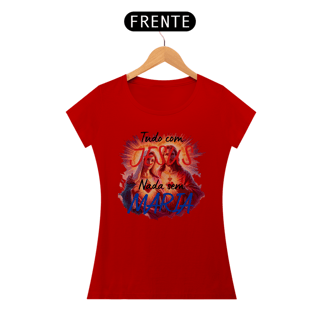 Nome do produto Camiseta TUDO COM JESUS, NADA SEM MARIA