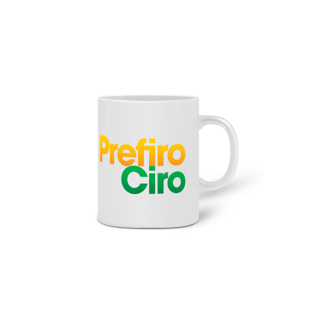 Caneca Prefiro Ciro