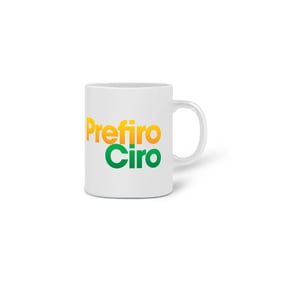 Nome do produto  Caneca Prefiro Ciro