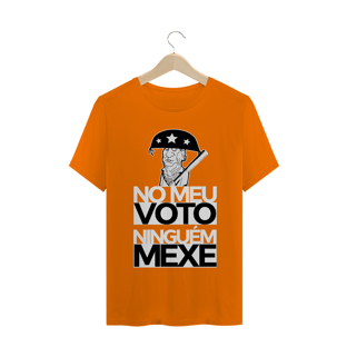 Nome do produtoCamiseta No meu voto ninguém mexe