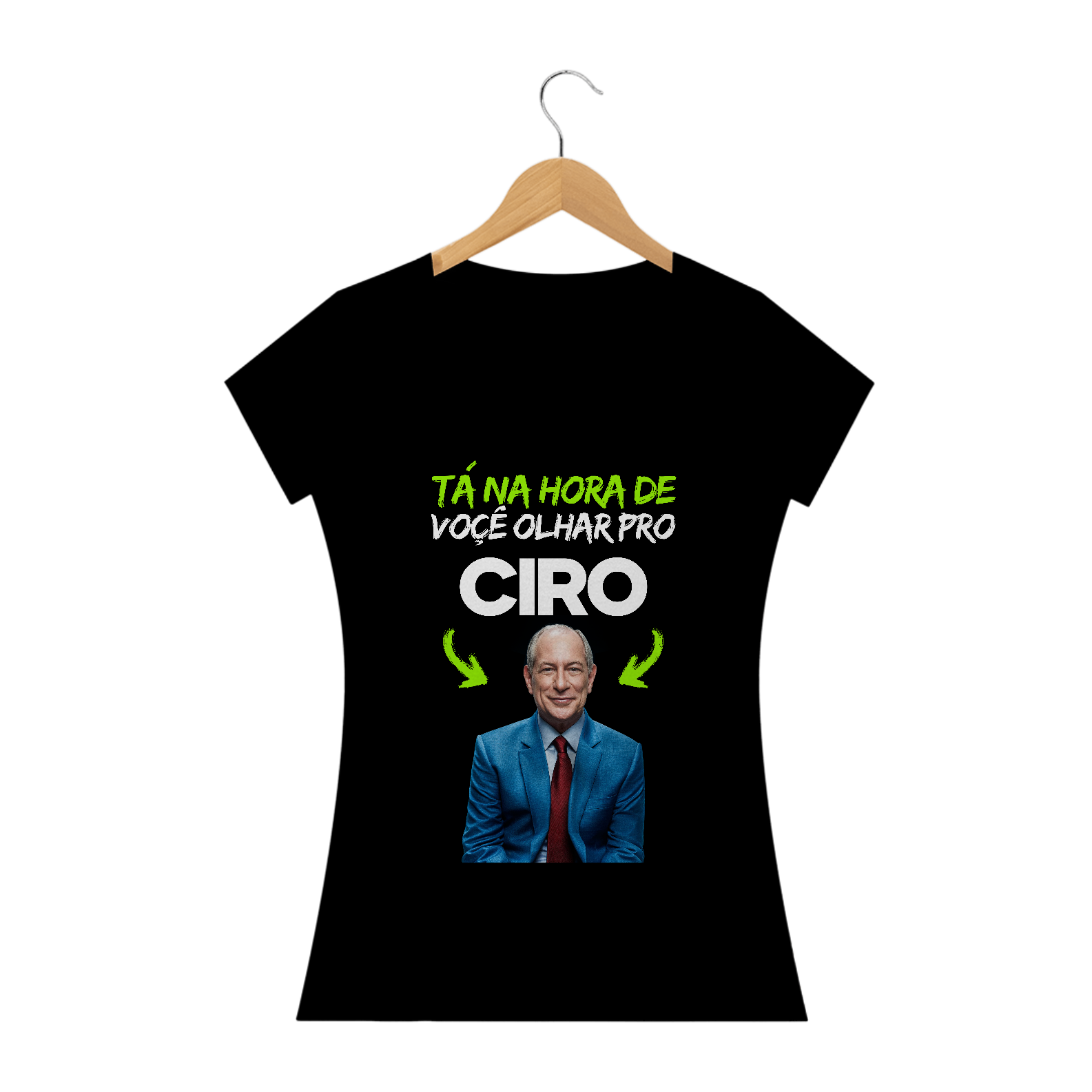 Camiseta Tá na hora de você olhar pro Ciro - Feminina