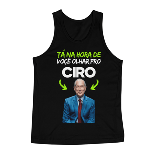 Nome do produtoCamiseta Regata Tá Na Hora De Você Olhar Pro Ciro