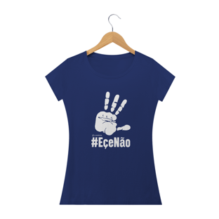 Nome do produtoCamisa Feminina - Eçe Não Lula Não - Um Patriota
