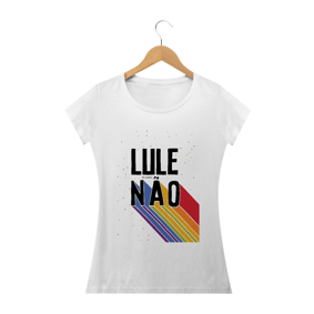 CAMISA LULA NÃO - UM PATRIOTA