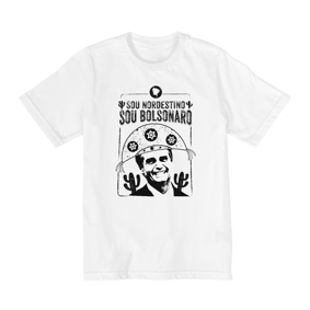 Camisa Infantil Sou Nordestino, Sou Bolsonaro - Um Patriota