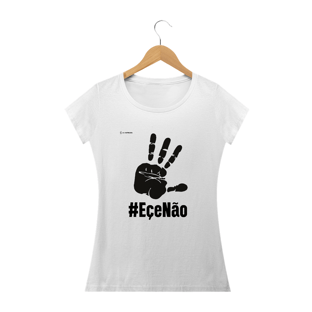 Nome do produtoCamisa Feminina - Eçe Não Lula Não - Um Patriota