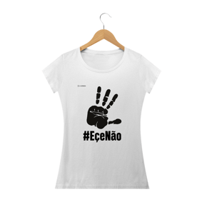 Camisa Feminina - Eçe Não Lula Não - Um Patriota