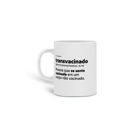 Caneca - Transvacinado - Um Patriota