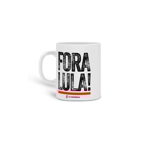 Caneca FORA LULA - Oficial Um Patriota