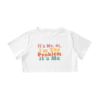 Nome do produto CROPPED - IT'S ME, HI, I'M THE PROBLEM | TAYLOR SWIFT