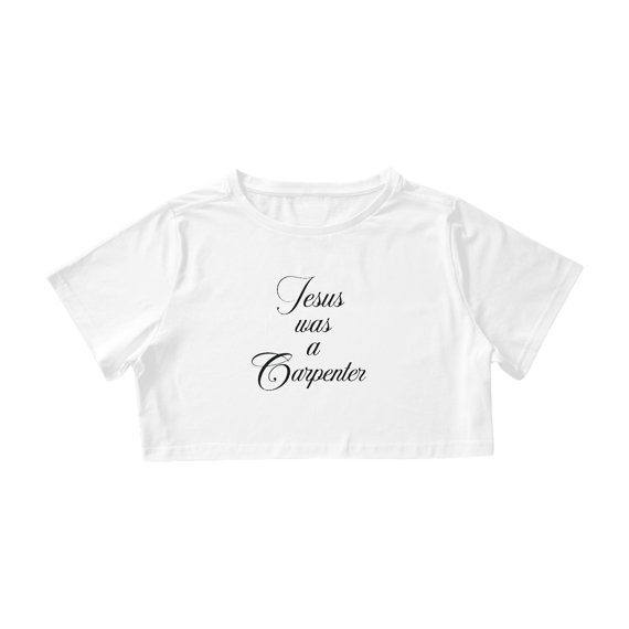 CROPPED - JESUS WAS A CARPENTER