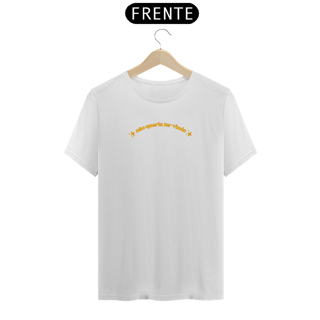 Nome do produto CAMISA - NÃO QUERIA TER VINDO
