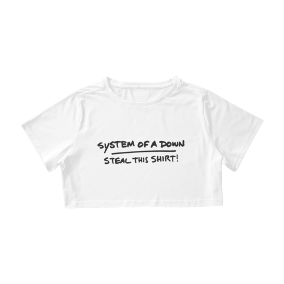 CROPPED - STEAL THIS SHIRT | SYSTEM OF A DOWN