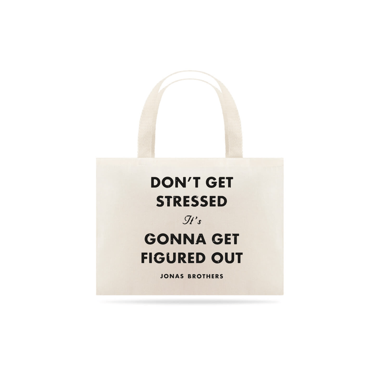 Nome do produto: ECOBAG - DON\'T GET STRESSED | JONAS BROTHERS
